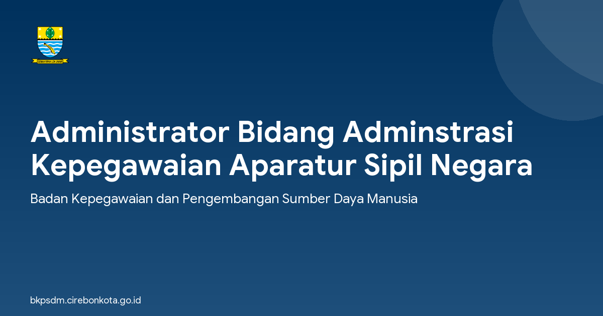 Administrator Bidang Adminstrasi Kepegawaian Aparatur Sipil Negara