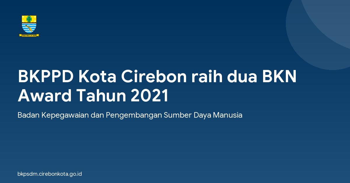 BKPPD Kota Cirebon raih dua BKN Award Tahun 2021
