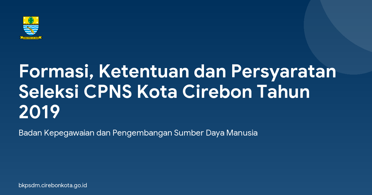 Formasi, Ketentuan dan Persyaratan Seleksi CPNS Kota Cirebon Tahun 2019