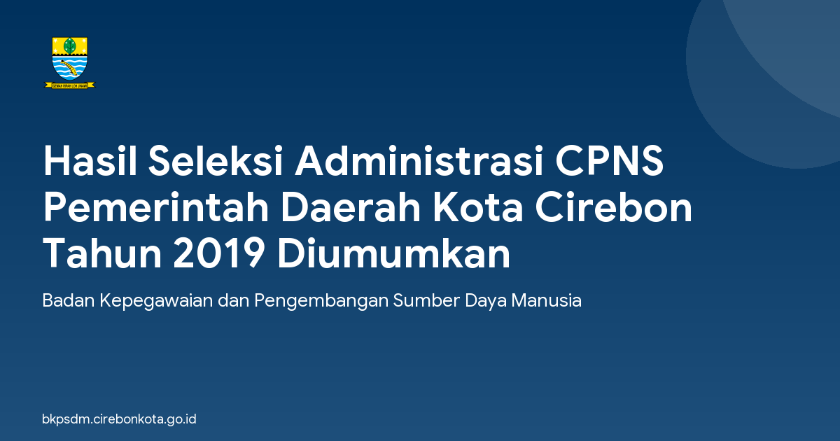 Hasil Seleksi Administrasi CPNS Pemerintah Daerah Kota Cirebon Tahun 2019 Diumumkan