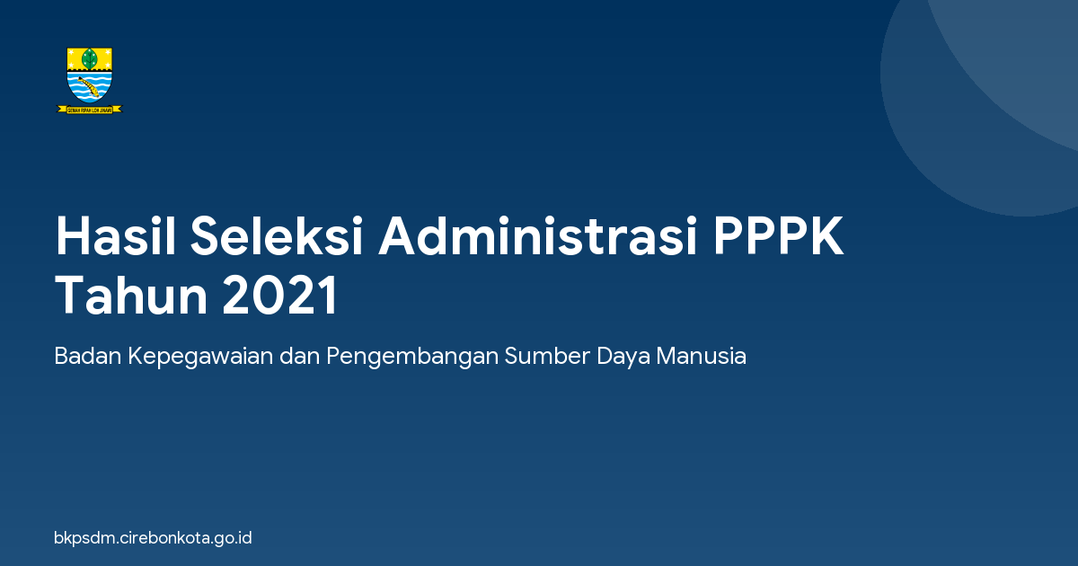 Hasil Seleksi Administrasi PPPK Tahun 2021