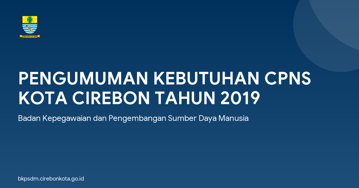 PENGUMUMAN KEBUTUHAN CPNS KOTA CIREBON TAHUN 2019