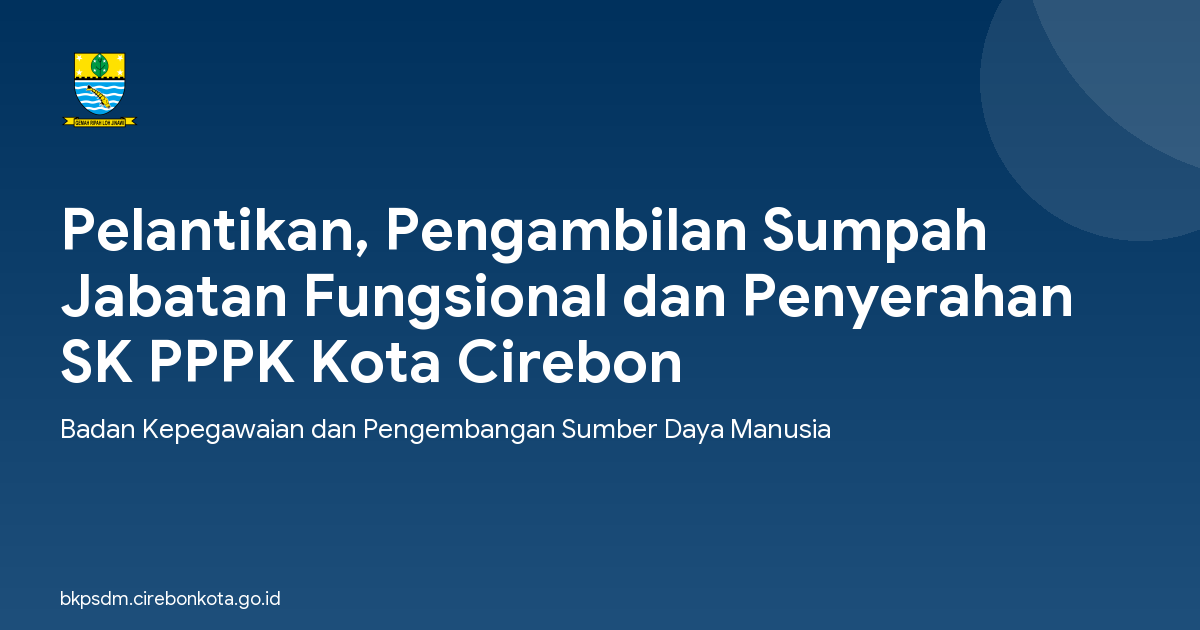 Pelantikan, Pengambilan Sumpah Jabatan Fungsional dan Penyerahan SK PPPK Kota Cirebon