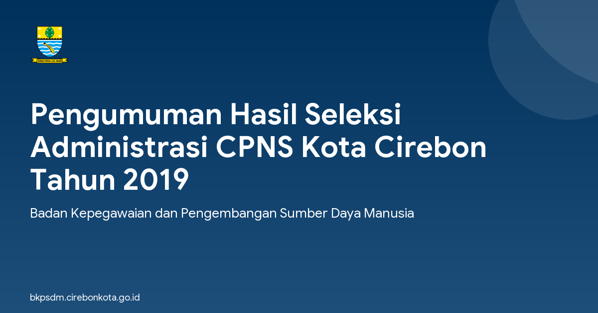 Pengumuman Hasil Seleksi Administrasi CPNS Kota Cirebon Tahun 2019