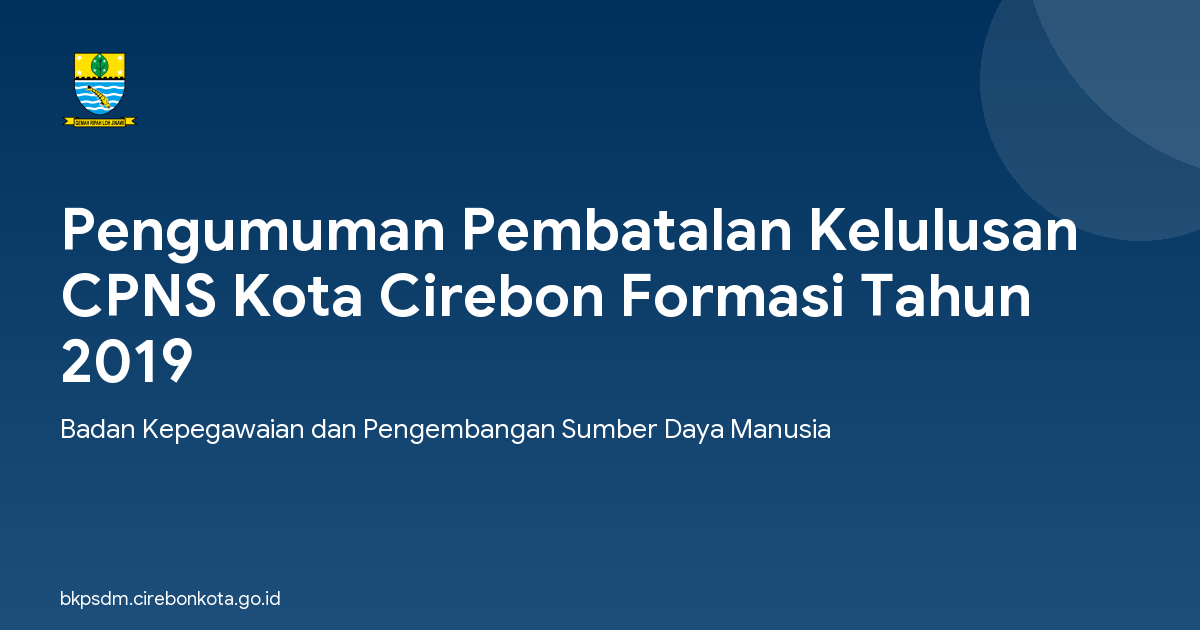 Pengumuman Pembatalan Kelulusan CPNS Kota Cirebon Formasi Tahun 2019