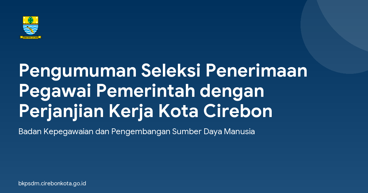 Pengumuman Seleksi Penerimaan Pegawai Pemerintah dengan Perjanjian Kerja Kota Cirebon