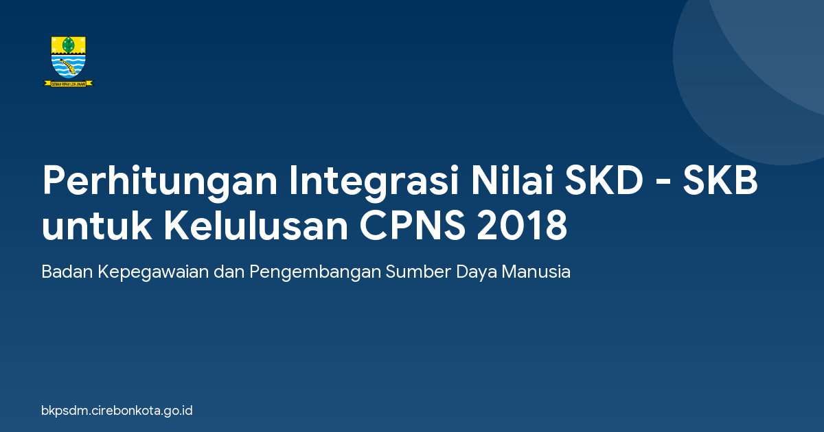 Perhitungan Integrasi Nilai SKD - SKB untuk Kelulusan CPNS 2018