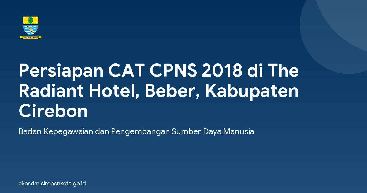 Persiapan CAT CPNS 2018 di The Radiant Hotel, Beber, Kabupaten Cirebon