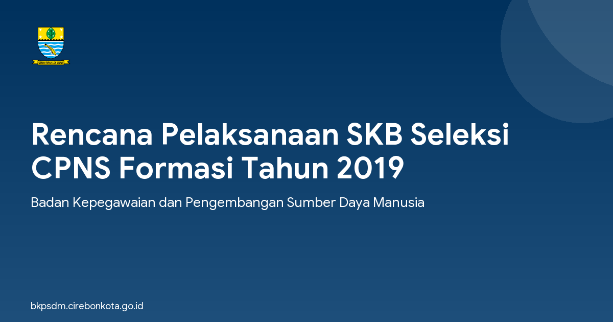 Rencana Pelaksanaan SKB Seleksi CPNS Formasi Tahun 2019