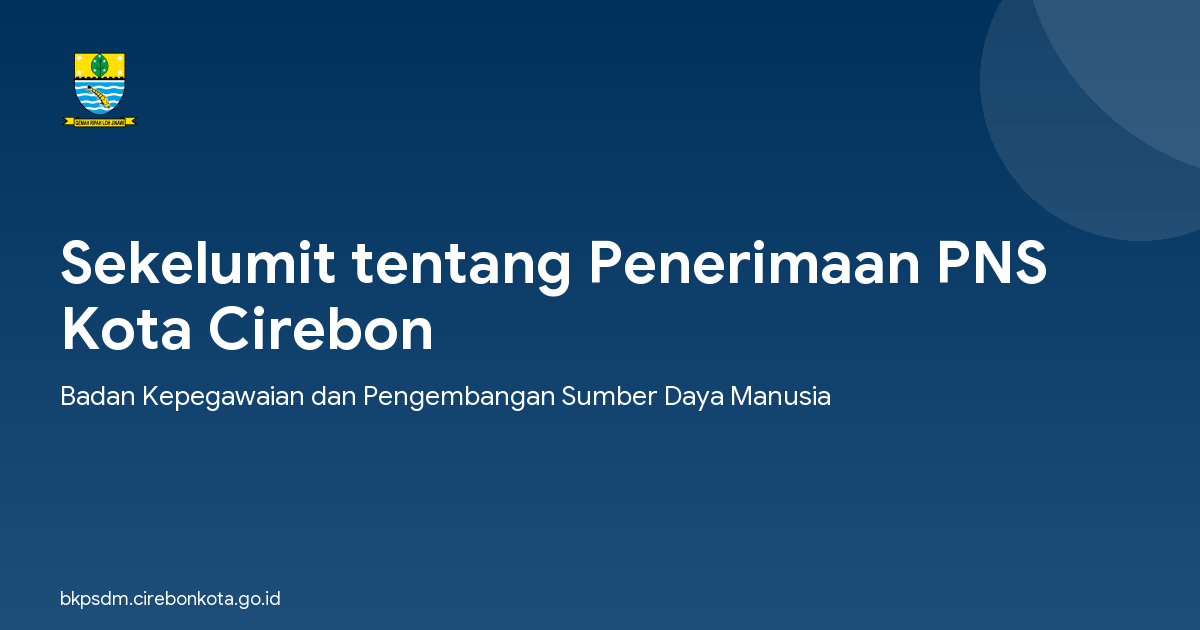 Sekelumit tentang Penerimaan PNS Kota Cirebon
