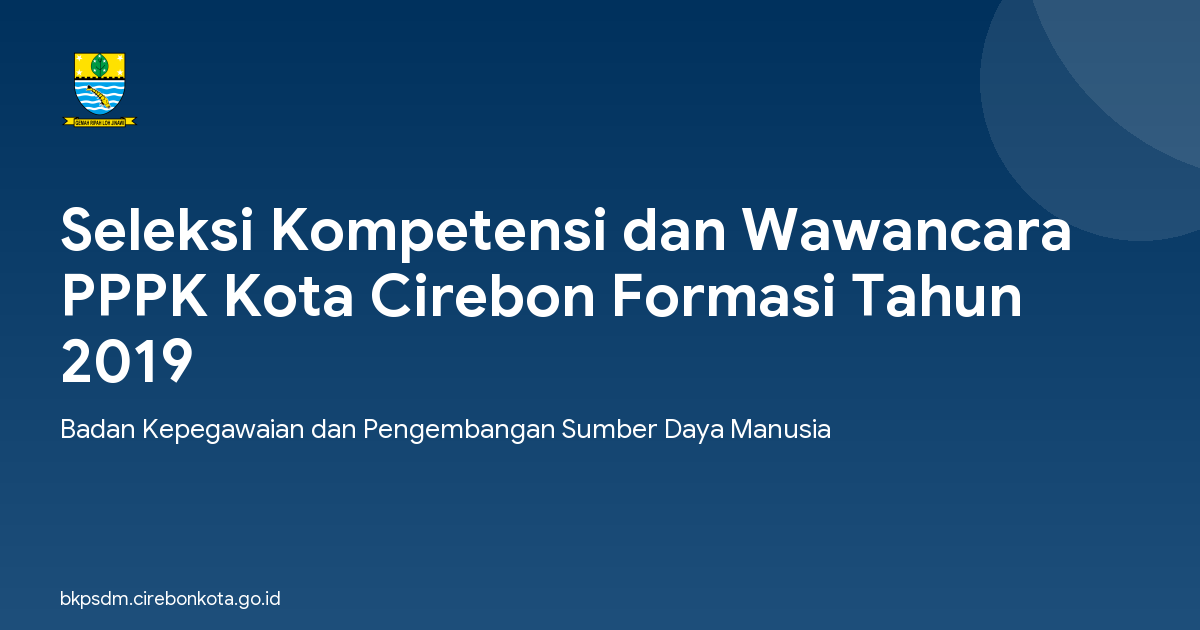 Seleksi Kompetensi dan Wawancara PPPK Kota Cirebon Formasi Tahun 2019