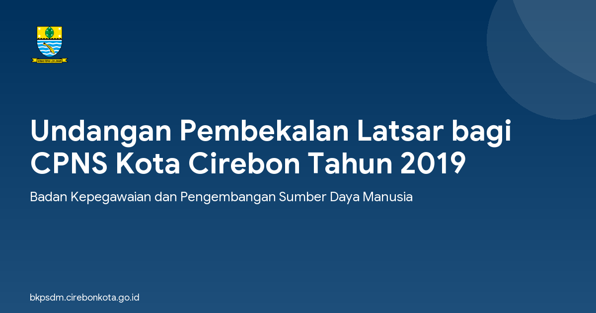 Undangan Pembekalan Latsar bagi CPNS Kota Cirebon Tahun 2019