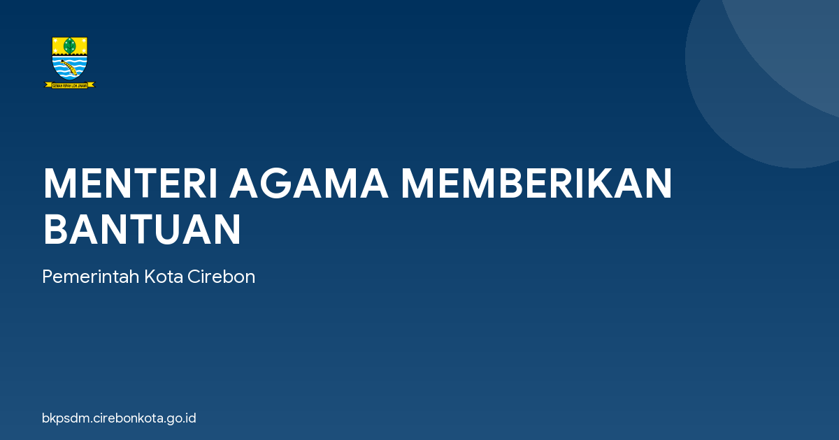 MENTERI AGAMA MEMBERIKAN BANTUAN