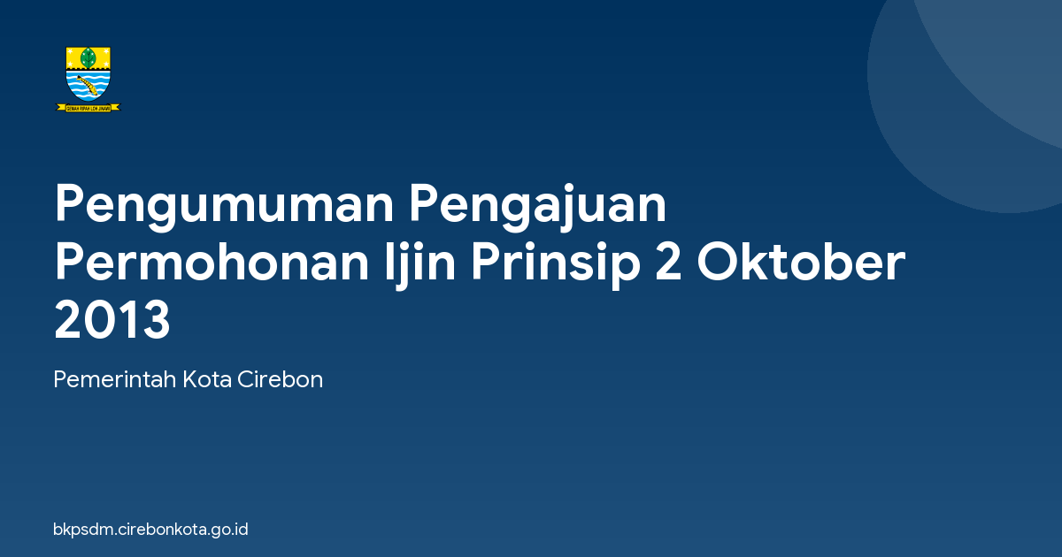 Pengumuman Pengajuan Permohonan Ijin Prinsip 2 Oktober 2013