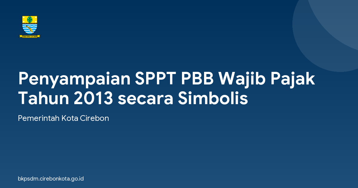 Penyampaian SPPT PBB Wajib Pajak Tahun 2013 secara Simbolis