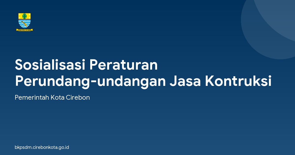 Sosialisasi Peraturan Perundang-undangan Jasa Kontruksi