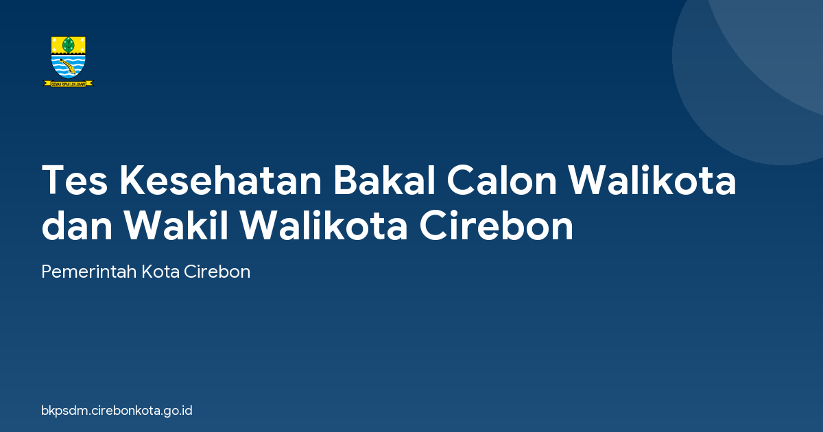 Tes Kesehatan Bakal Calon Walikota dan Wakil Walikota Cirebon