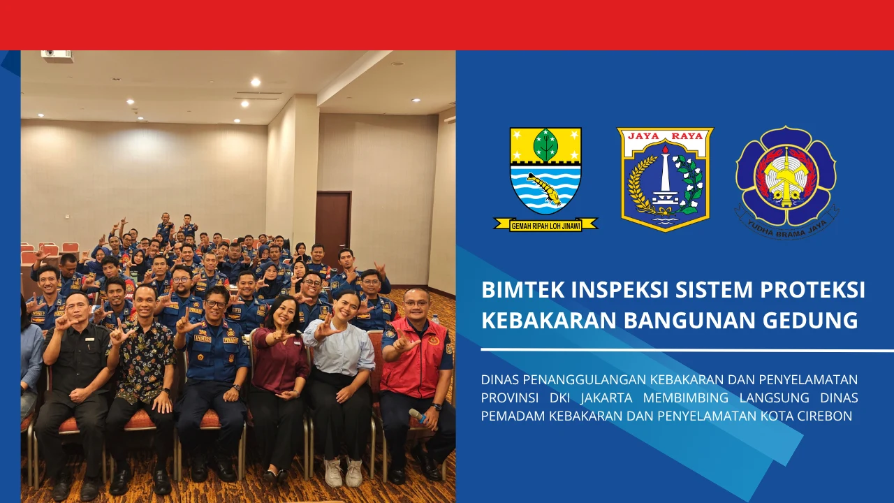 Bimtek Inspeksi Sistem Proteksi Kebakaran pada Bangunan Gedung