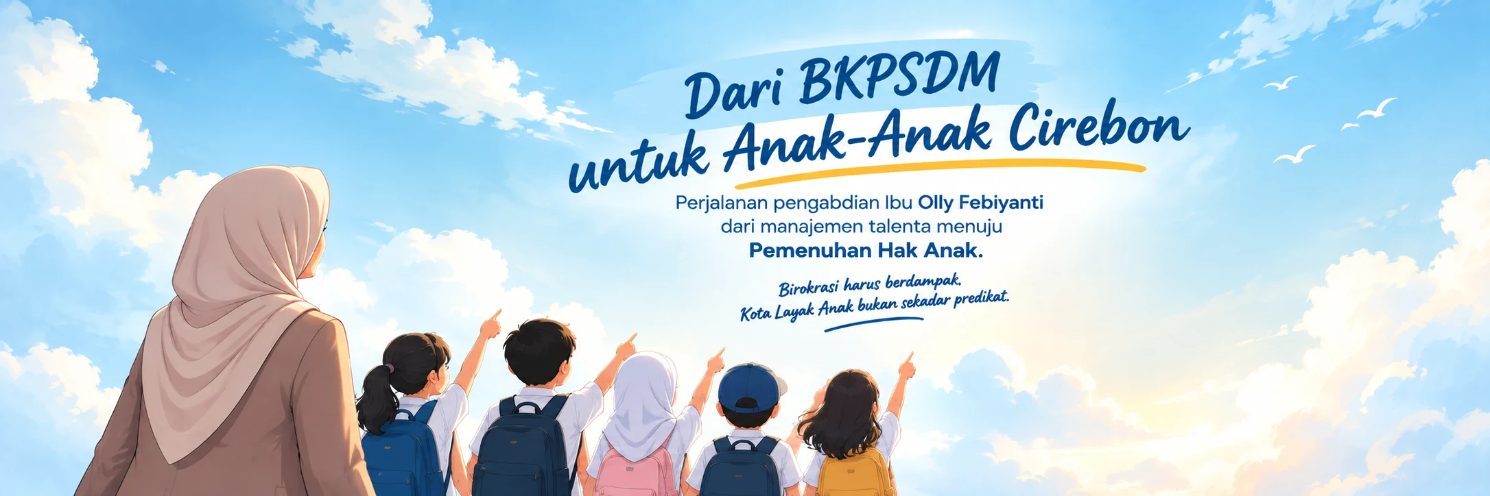Dari Manajemen Talenta Menuju Kota Cirebon Layak Anak : Karena Kota Layak Anak adalah Impian Semua Anak