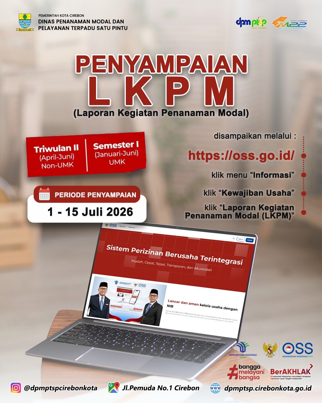 Penyampaian Laporan LKPM Triwulan 2 Untuk Pelaku Usaha NON-UMK dan Semester 1 untuk pelaku usaha UMK