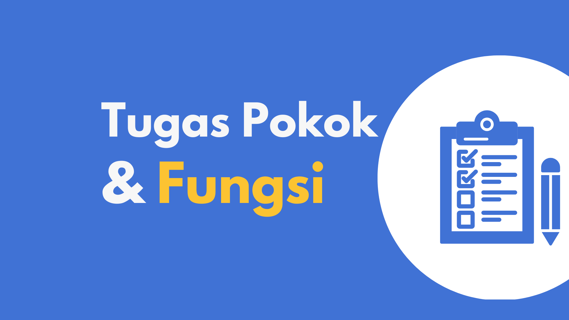 Tugas Pokok dan Fungsi