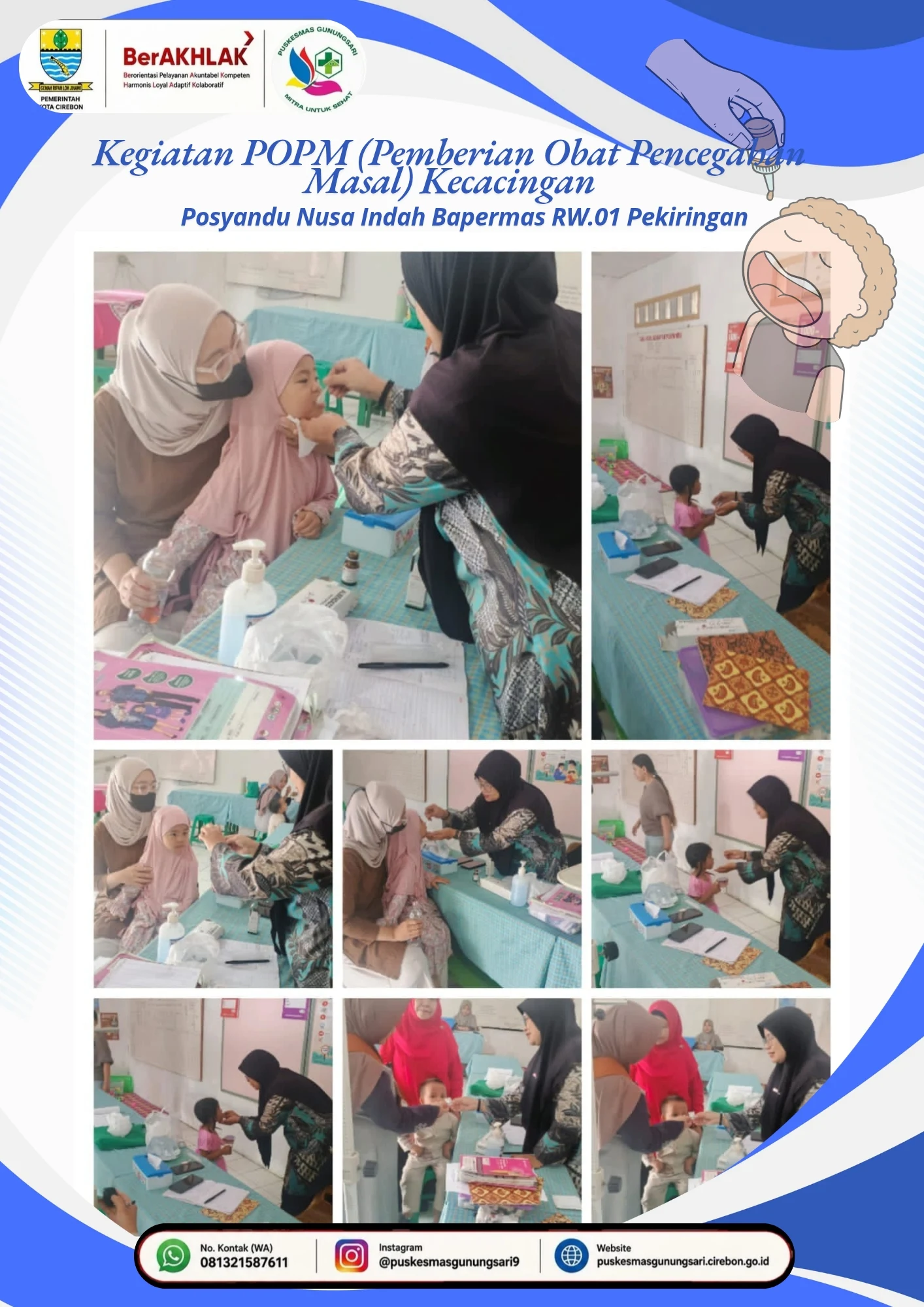 KEGIATAN POPM (Pemberian Obat Pencegahan Massal) KECACINGAN di POSYANDU NUSA INDAH BAPERMAS KELURAHAN PEKIRINGAN